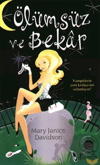Ölümsüz ve Bekar – Mary Janice Davidson – Artemis Yayınları kitap kapağı
