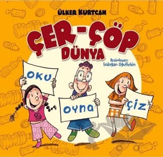Oku Oyna Çiz - Çer-Çöp Dünya – Ülker Kurtcan – Bilgiyolu Kültür Yayınları kitap kapağı