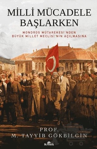 Milli Mücadele Başlarken – M. Tayyib Gökbilgin – Kronik Kitap kitap kapağı