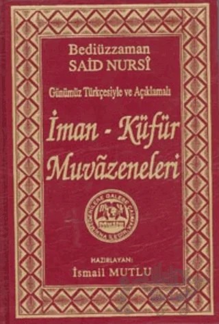 İman - Küfür Muvazeneleri – Bediüzzaman Said Nursi – Mutlu Yayınevi kitap kapağı