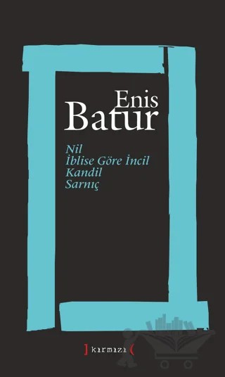 Nil - İblise Göre İncil - Kandil - Sarnıç – Enis Batur – Kırmızı Yayınları kitap kapağı