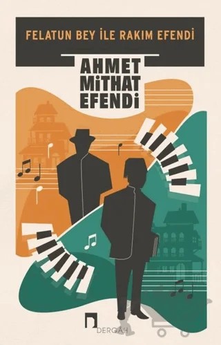 Felatun Bey ile Rakım Efendi – Ahmet Mithat Efendi – Dergah Yayınları kitap kapağı
