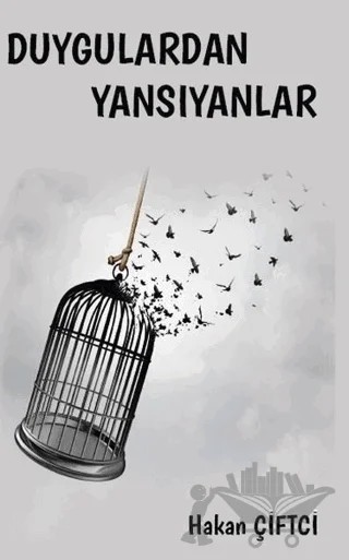 Duygulardan Yansıyanlar – Hakan Çiftci – Platanus Publishing kitap kapağı