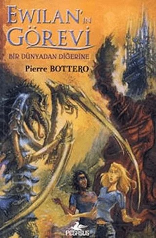 Ewilan’ın Görevi – Pierre Bottero – Pegasus Çocuk Yayınları kitap kapağı