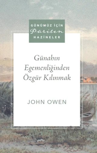 Günahın Egemenliğinden Özgür Kılınmak – John Owen – Ahit Yayınları kitap kapağı
