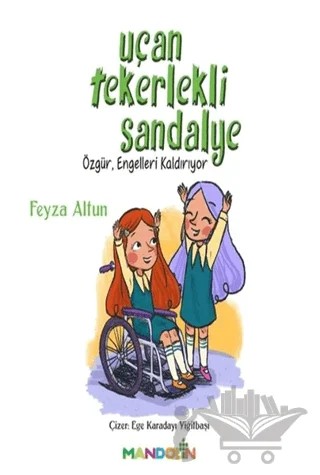 Uçan Tekerlekli Sandalye – Feyza Altun – Mandolin Yayınları kitap kapağı
