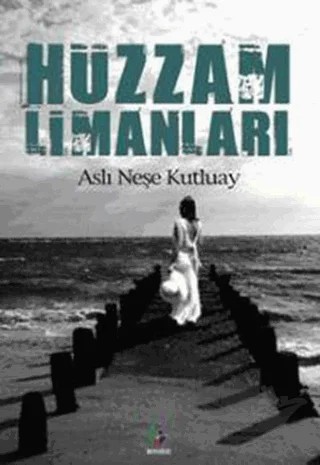 Hüzzam Limanları – Aslı Neşe Kutluay – Mavi Ağaç Yayınları kitap kapağı