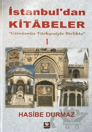 İstanbul'dan Kitabeler - 1 – Hasibe Durmaz – Menekşe Kitap kitap kapağı