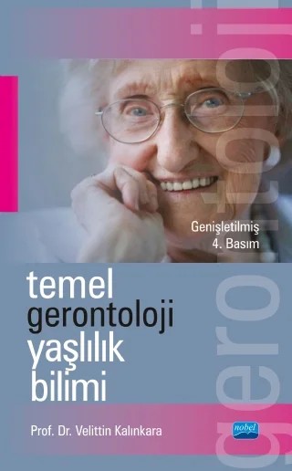Temel Gerontoloji Yaşlılık Bilimi – Velittin Kalınkara – Nobel Akademik Yayıncılık kitap kapağı