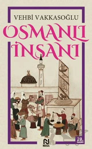 Osmanlı İnsanı – Vehbi Vakkasoğlu – Nesil Yayınları kitap kapağı