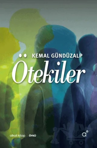 Ötekiler – Kemal Gündüzalp – Alkali Kitap kitap kapağı
