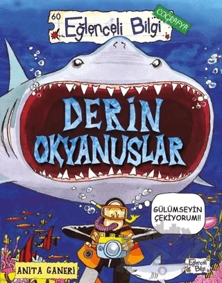 Derin Okyanuslar - Eğlenceli Bilgi – Anita Ganeri – Eğlenceli Bilgi Yayınları kitap kapağı