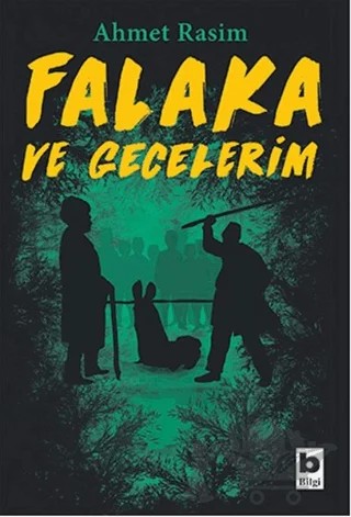Falaka ve Gecelerim – Ahmet Rasim – Bilgi Yayınevi kitap kapağı