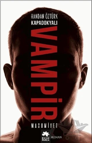 Kapadokyalı Vampir: Masumiyet – Handan Öztürk – Eksik Parça Yayınları kitap kapağı