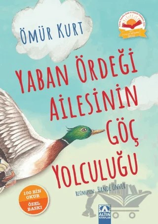 Yaban Ördeği Ailesinin Göç Yolculuğu – Ömür Kurt – Altın Kitaplar kitap kapağı