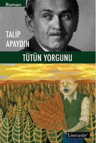 Tütün Yorgunu – Talip Apaydın – Literatür Yayıncılık kitap kapağı
