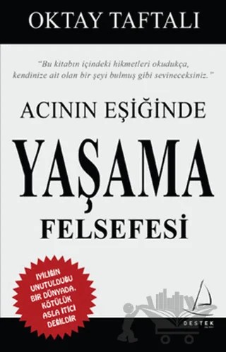 Acının Eşiğinde Yaşama Felsefesi – Oktay Taftalı – Destek Yayınları kitap kapağı