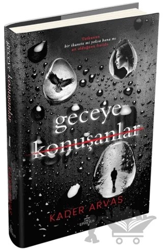 Geceye Konuşanlar 1 – Kader Arvas – Ephesus Yayınları kitap kapağı