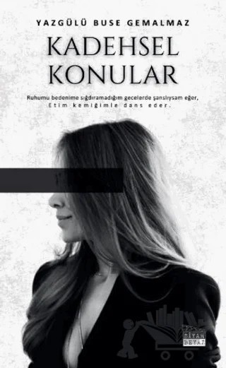 Kadehsel Konular – Yazgülü Buse Gemalmaz – Siyah Beyaz Yayınları kitap kapağı