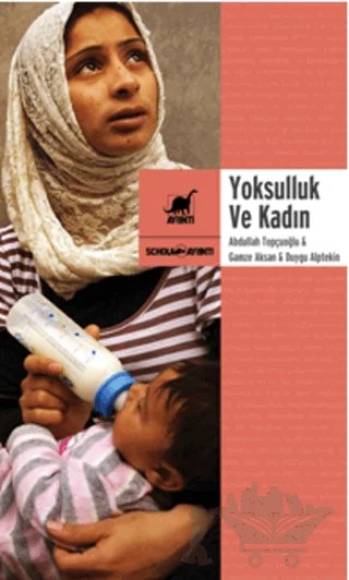 Yoksulluk ve Kadın – Abdullah Topçuoğlu, Duygu Alptekin, Gamze Aksan – Ayrıntı Yayınları kitap kapağı