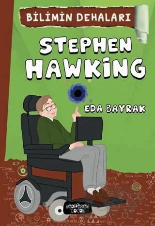 Stephen Hawking - Bilimin Dehaları – Eda Bayrak – Yediveren Çocuk kitap kapağı