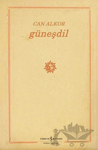 Güneşdil – Can Alkor – İş Bankası Kültür Yayınları kitap kapağı