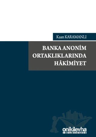 Banka Anonim Ortaklıklarında Hakimiyet – Kaan Karamanlı – On İki Levha Yayınları kitap kapağı