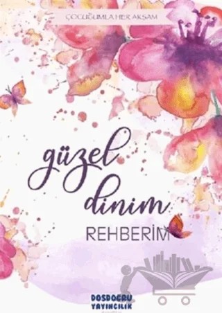 Güzel Dinim Rehberim – Kolektif – Dosdoğru Yayıncılık kitap kapağı
