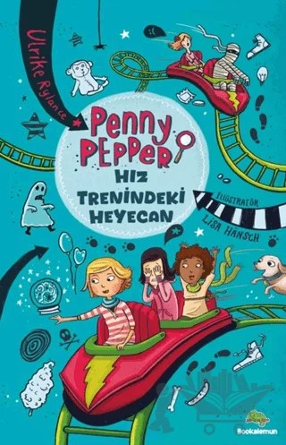 Penny Pepper – Hız Trenindeki Heyecan – Ulrike Rylance – Bookalemun Yayınevi kitap kapağı
