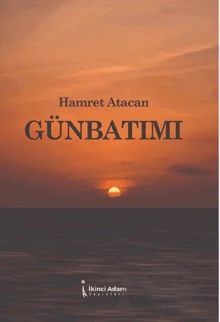 Günbatımı – Hamret Atacan – İkinci Adam Yayınları kitap kapağı