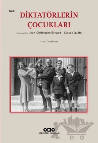 Diktatörlerin Çocukları – Claude Quetel, Jean Christophe Brisard – Yapı Kredi Yayınları kitap kapağı