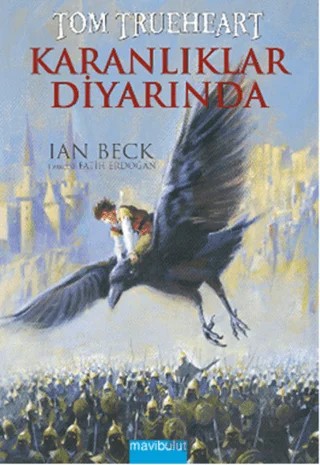 Tom Trueheart : Karanlıklar Diyarında – Ian Beck – Mavibulut Yayınları kitap kapağı