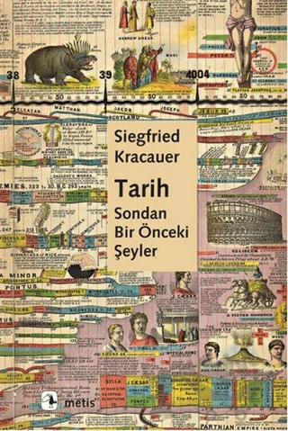 Tarih: Sondan Bir Önceki Şeyler – Paul Oskar Kristeller, Siegfried Kracauer – Metis Yayınları kitap kapağı