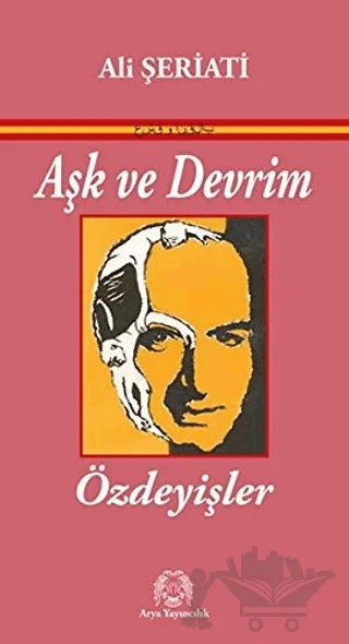 Aşk ve Devrim – Ali Şeriati – Arya Yayıncılık kitap kapağı