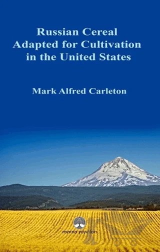 Russian Cereal Adapted for Cultivation in the United States – Mark Alfred Carleton – Myrina Yayınları kitap kapağı