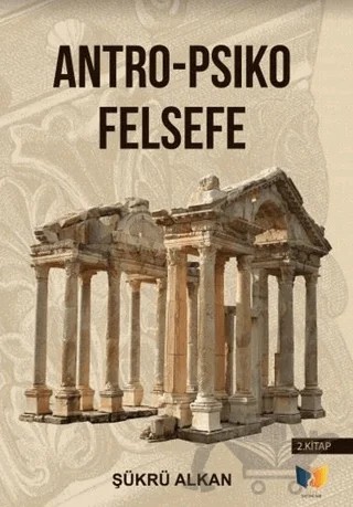 Antro - Psiko Felsefe (2. Kitap) – Şükrü Alkan – Ateş Yayınları kitap kapağı