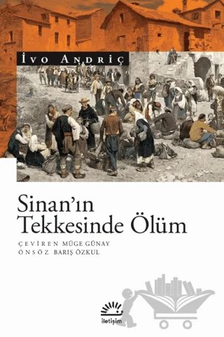 Sinan’ın Tekkesinde Ölüm – İvo Andriç – İletişim Yayınevi kitap kapağı