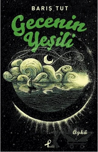 Gecenin Yeşili – Barış Tut – Profil Kitap kitap kapağı