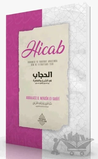 Hicab - Kuruntu ve Hakikat Arasında Din ve Fıtrattaki Yeri – Abdulaziz bin Merzûk et-Tarîfî – Minber Yayınları kitap kapağı