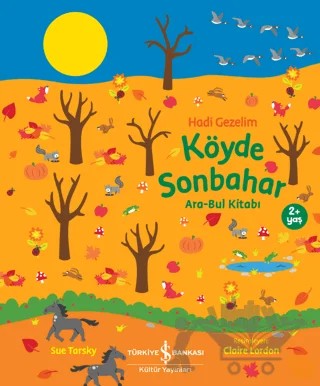 Haydi Gezelim Köyde Sonbahar Ara-Bul Kitabı – Sue Tarsky – İş Bankası Kültür Yayınları kitap kapağı