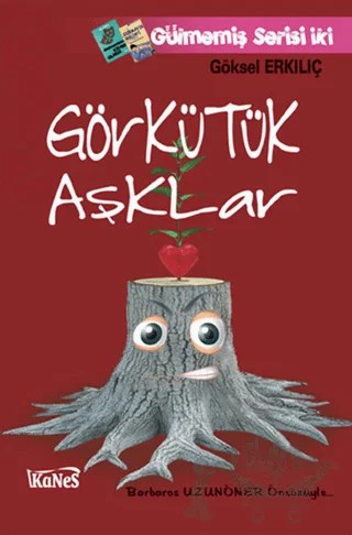 Görkütük Aşklar – Göksel Erkılıç – Kanes Yayınları kitap kapağı