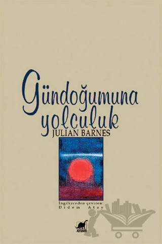 Gündoğumuna Yolculuk – Julian Barnes – Ayrıntı Yayınları kitap kapağı