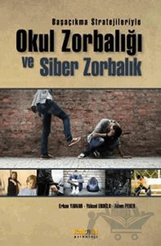 Başaçıkma Stratejileriyle Okul Zorbalığı ve Siber Zorbalık – Erkan Yaman – Kaknüs Yayınları kitap kapağı