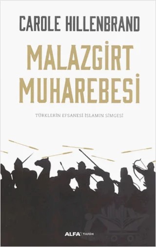 Malazgirt Muharebesi – Carole Hillenbrand – Alfa Yayınları kitap kapağı