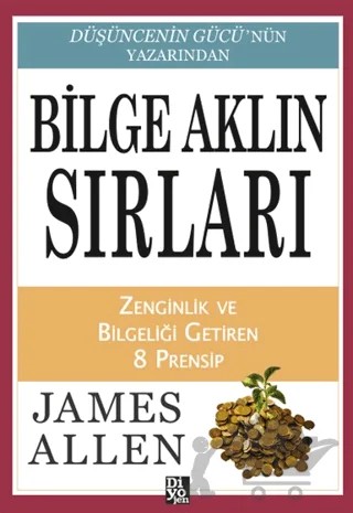 Bilge Aklın Sırları – James Allen – Diyojen Yayıncılık kitap kapağı