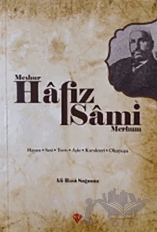 Meşhur Hafız Sami - Merhum – Ali Rıza Sağman – Türkiye Diyanet Vakfı Yayınları kitap kapağı