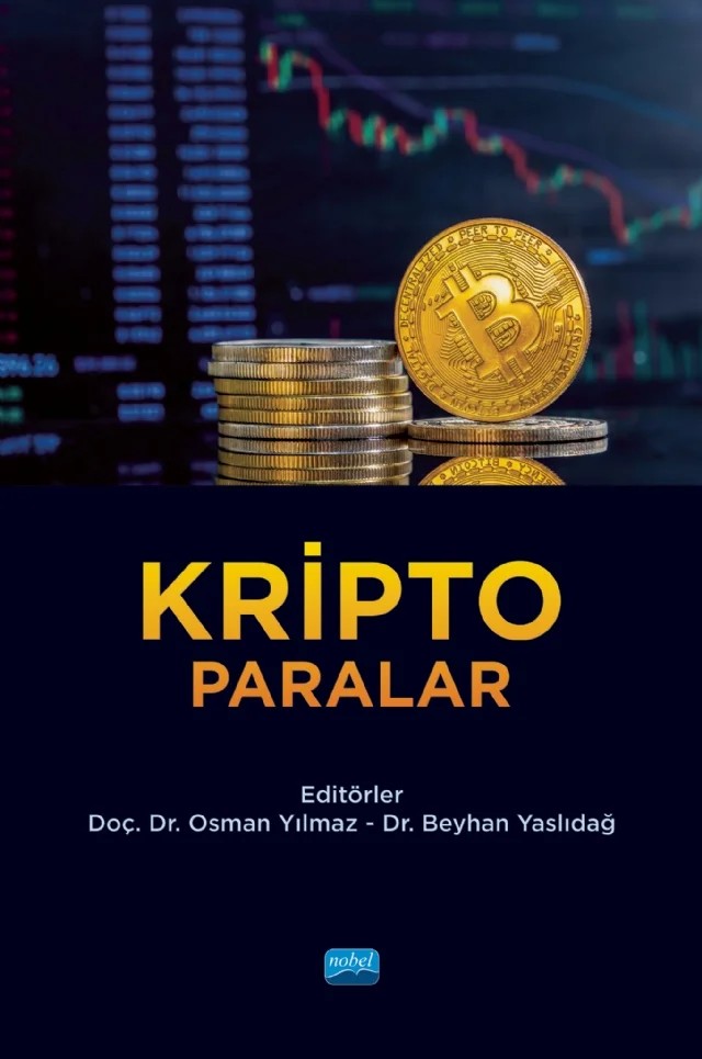 Kripto Paralar – Adnan Güzel, Aslan Aydoğdı, Begüm Çimen, Beyhan Yaslıdağ, Ebru Aydoğan, Hülya Boydaş Hazar, Merve Paker, Osman Yılmaz, Selçuk Balı, Serkan Durmaz – Nobel Akademik Yayıncılık kitap kapağı