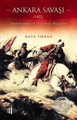 Ankara Savaşı (1402) – Kaya İmrag – İlgi Kültür Sanat Yayınları kitap kapağı