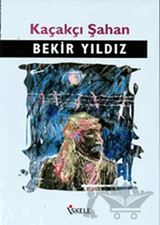Kaçakçı Şahan – Bekir Yıldız – İskele Yayıncılık kitap kapağı