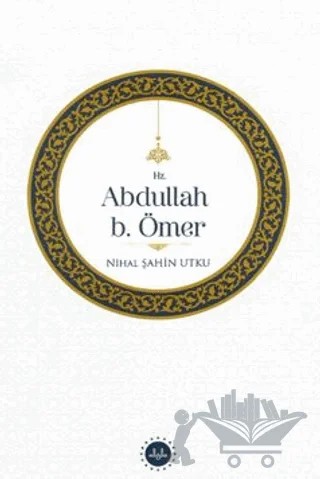 Hz. Abdullah b. Ömer – Nihal Şahin Utku – Diyanet İşleri Başkanlığı kitap kapağı